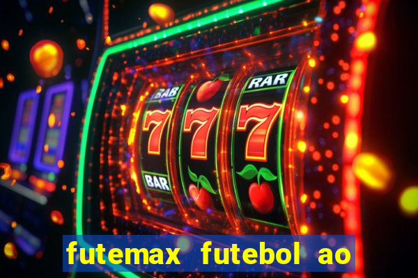 futemax futebol ao vivo brasil